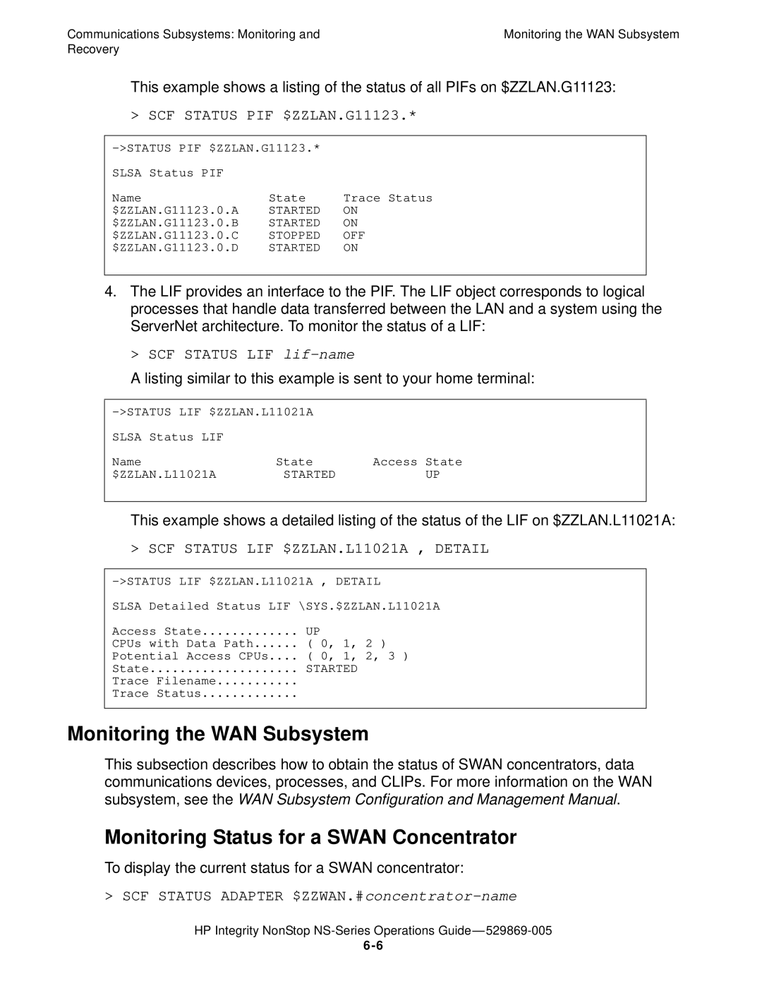 HP NonStop NS manual Monitoring the WAN Subsystem, Monitoring Status for a Swan Concentrator, SCF Status PIF $ZZLAN.G11123 