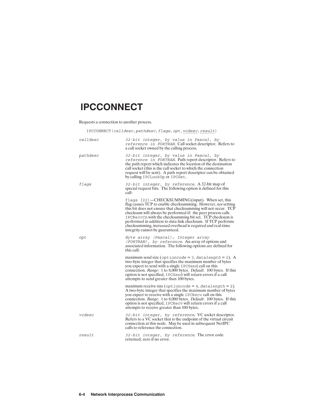 HP NSARPA/1000 manual Reference in Fortran Pathdesc, IPCRecv Vcdesc Bit integer, by reference Result 