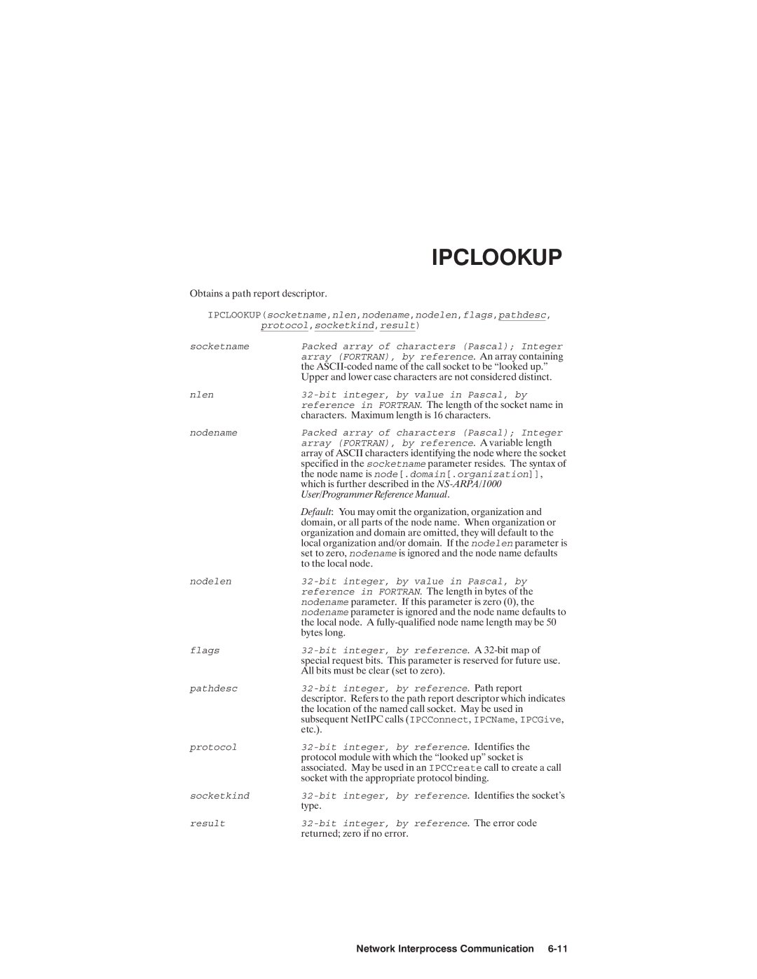 HP NSARPA/1000 manual Nodename Nodelen, Value in Pascal, by, Nodename Flags Bit integer, by reference Pathdesc 