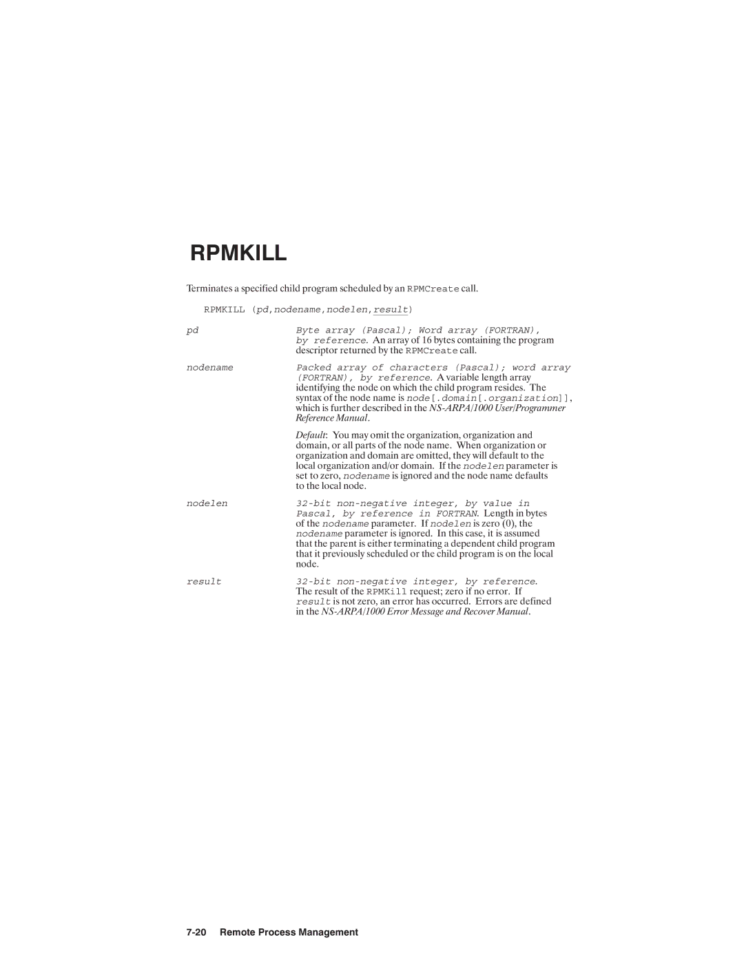 HP NSARPA/1000 manual Rpmkill pd,nodename,nodelen,result, Byte array Pascal Word array Fortran 