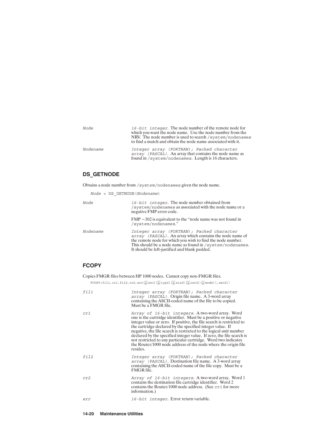 HP NSARPA/1000 manual System/nodenames, Node Bit integer, Fil1, Cr1 Array 16-bit integers Fil2 