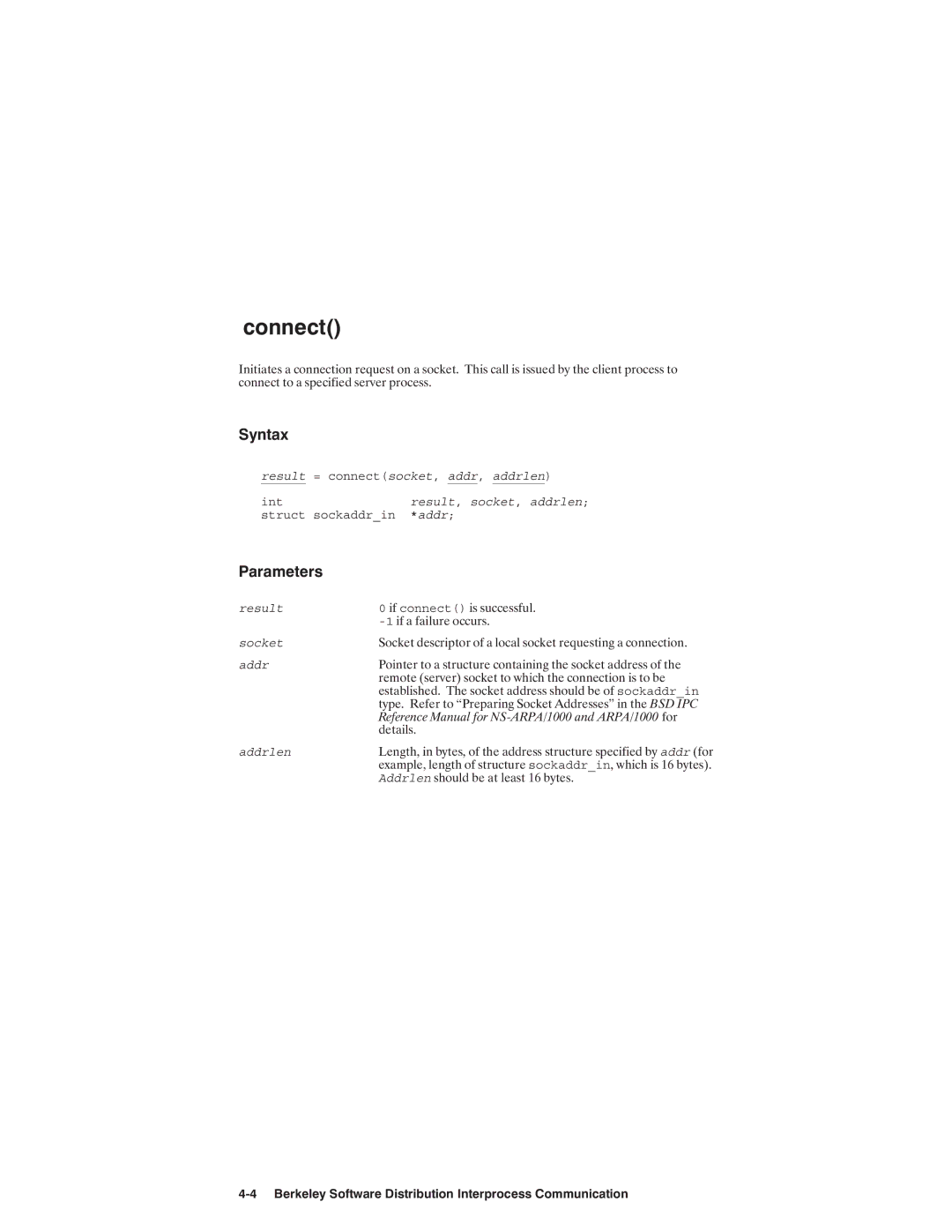 HP NSARPA/1000 manual Result = connectsocket, addr, addrlen Int, Struct sockaddrin Addr Result, Socket Addr 