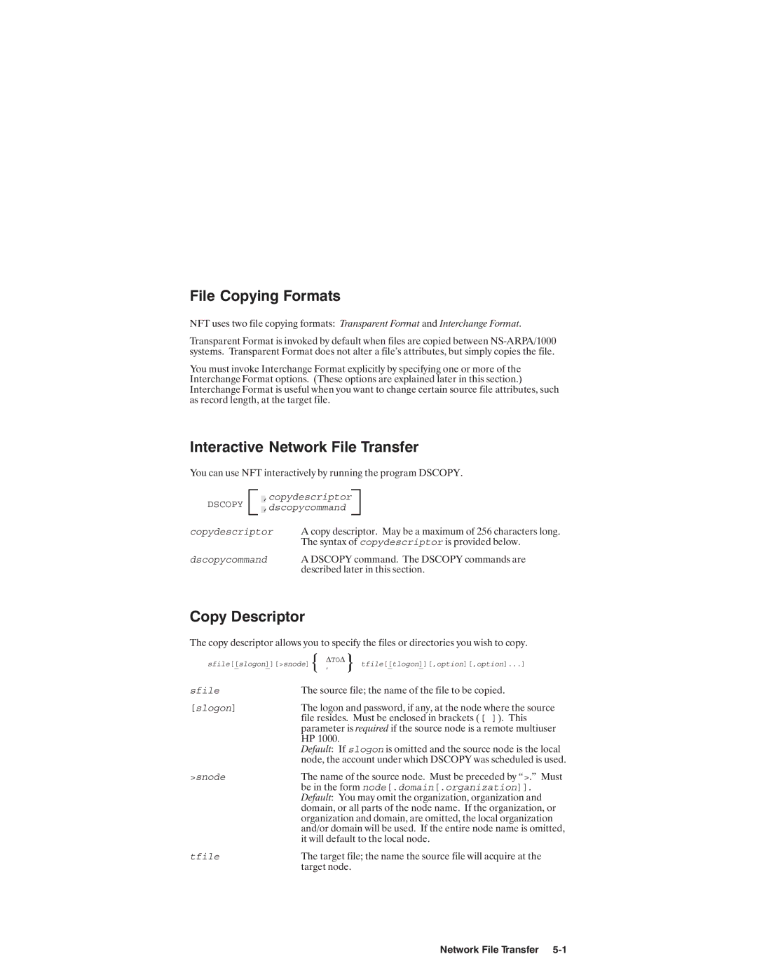 HP NSARPA/1000 manual Copydescriptor Dscopy ,dscopycommand Dscopycommand, Sfile Slogon Snode node.domain.organization Tfile 