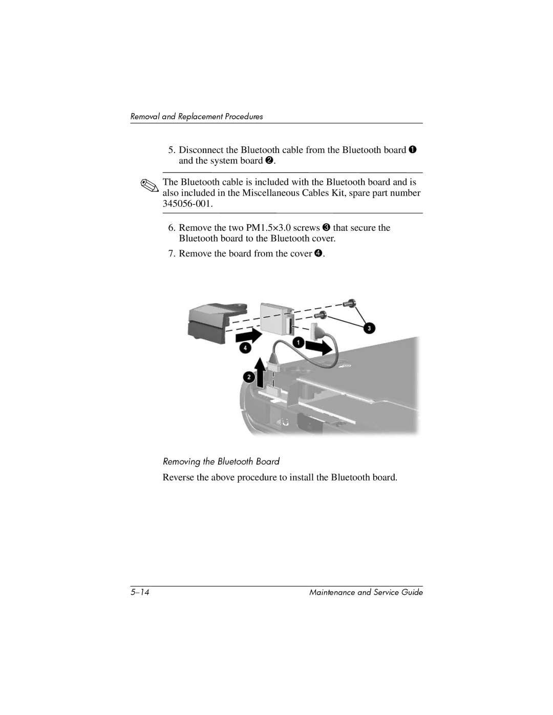 HP nw8000 manual Reverse the above procedure to install the Bluetooth board 