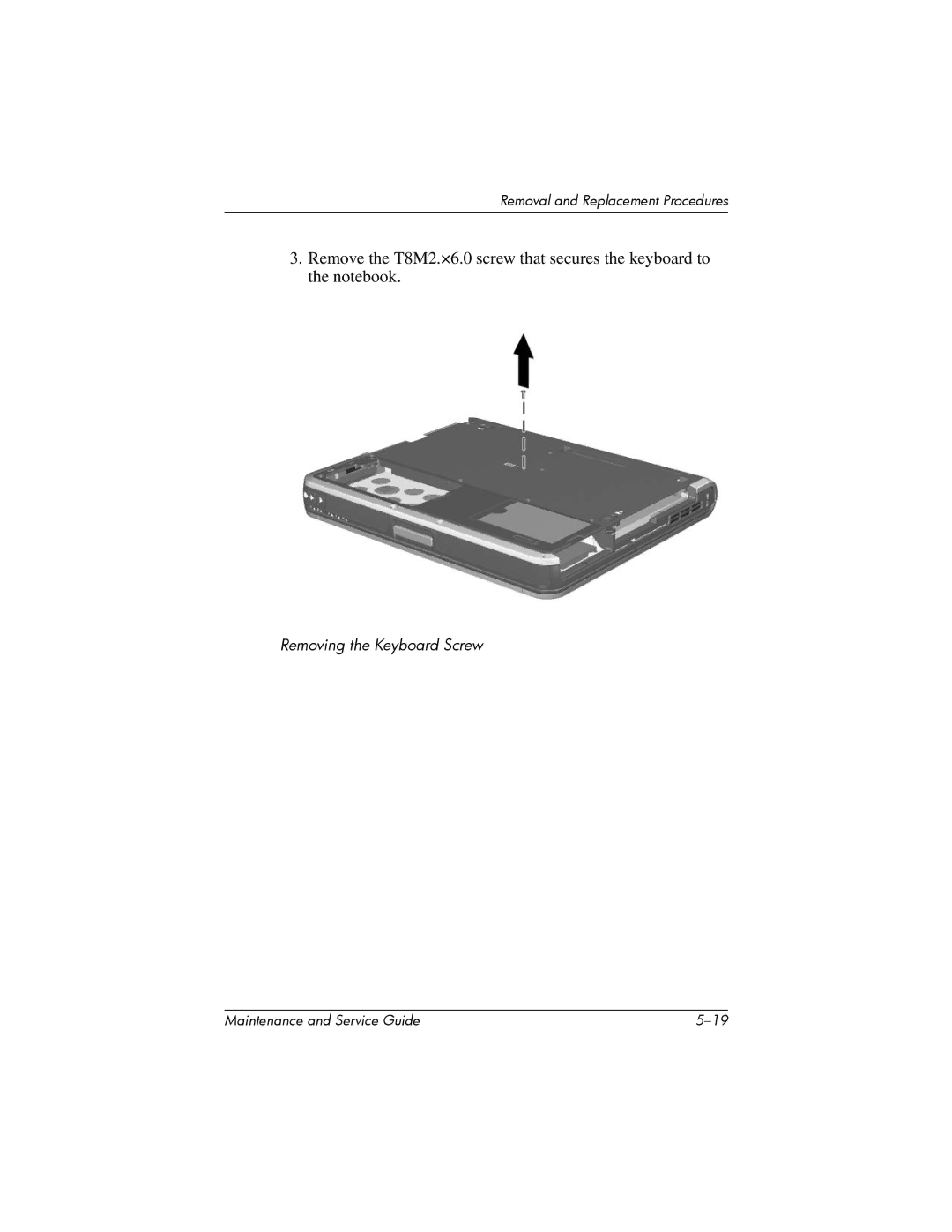 HP nw8000 manual Removing the Keyboard Screw 