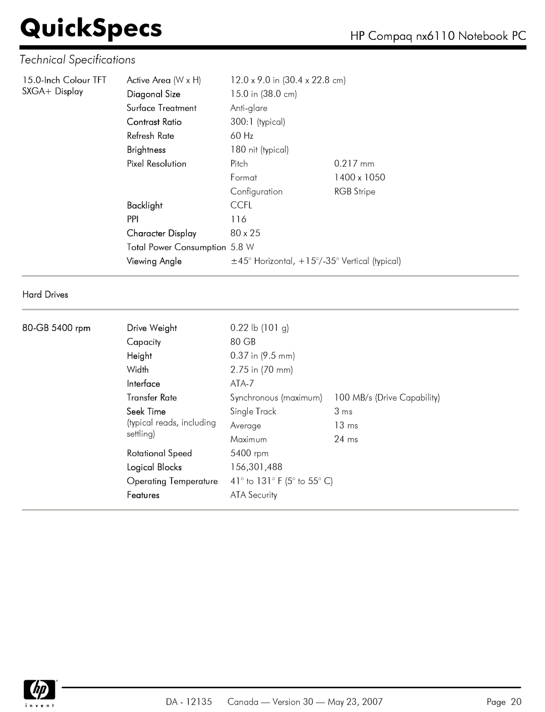 HP NX6110 manual SXGA+ Display Diagonal Size, Hard Drives 80-GB 5400 rpm Drive Weight, Capacity, Height, Width, Interface 