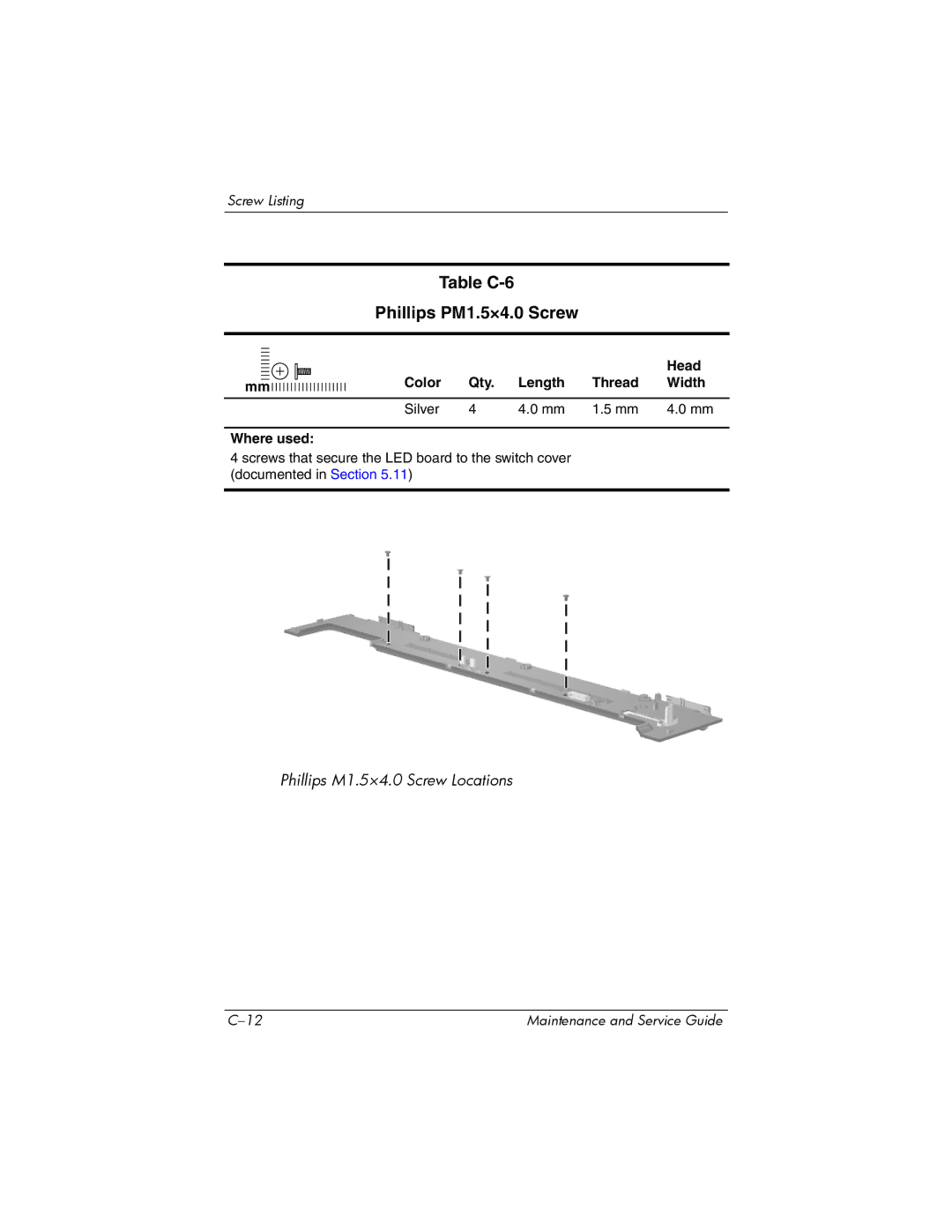 HP NX6120 manual Table C-6 Phillips PM1.5×4.0 Screw, Color Qty Length Thread Width Silver Where used 