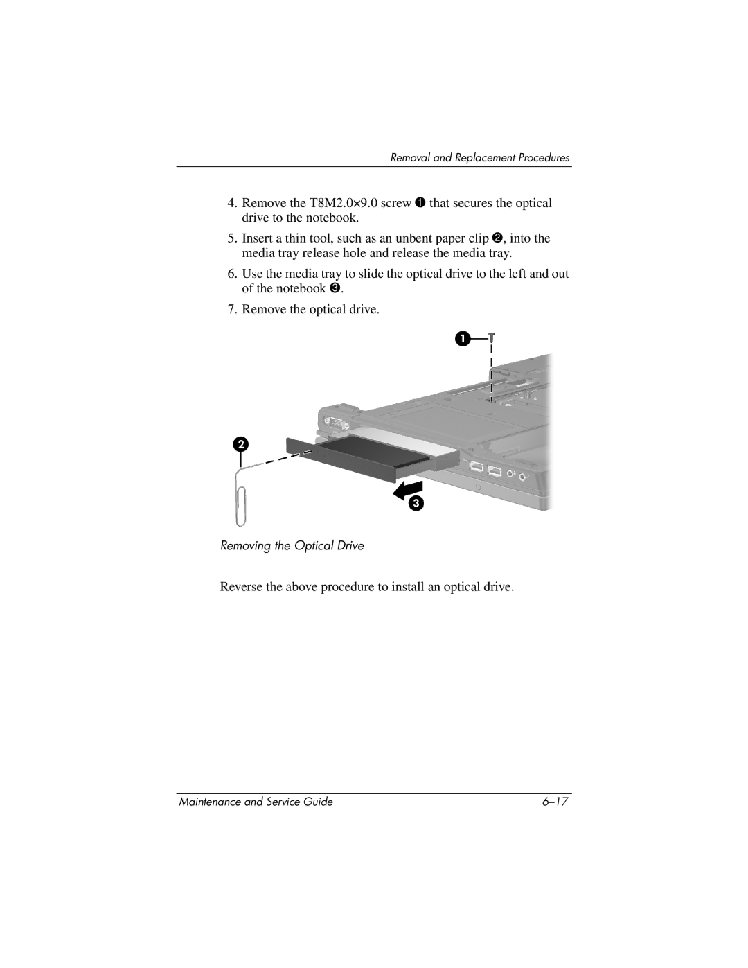 HP nx6130 manual Reverse the above procedure to install an optical drive 