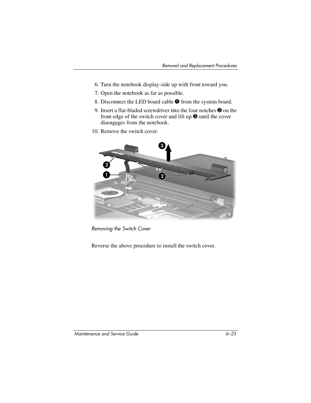 HP nx6130 manual Reverse the above procedure to install the switch cover 