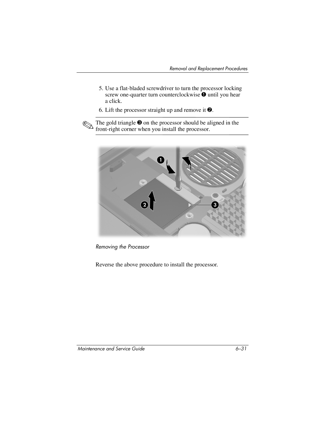 HP nx6130 manual Reverse the above procedure to install the processor 