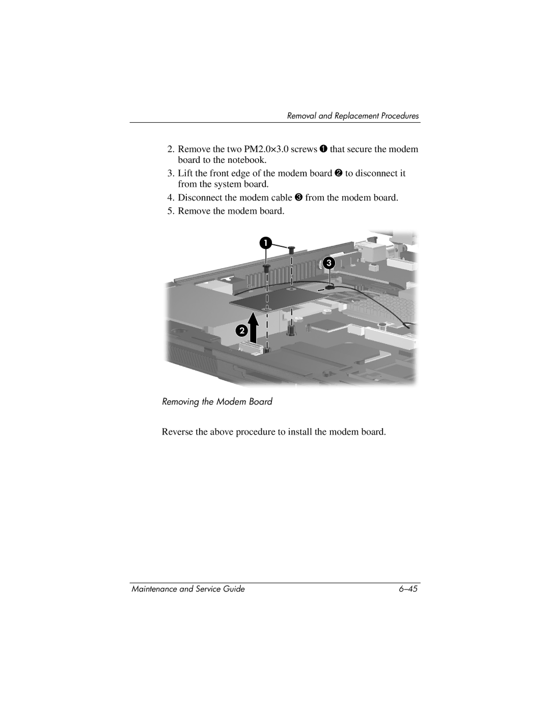 HP nx6130 manual Reverse the above procedure to install the modem board 