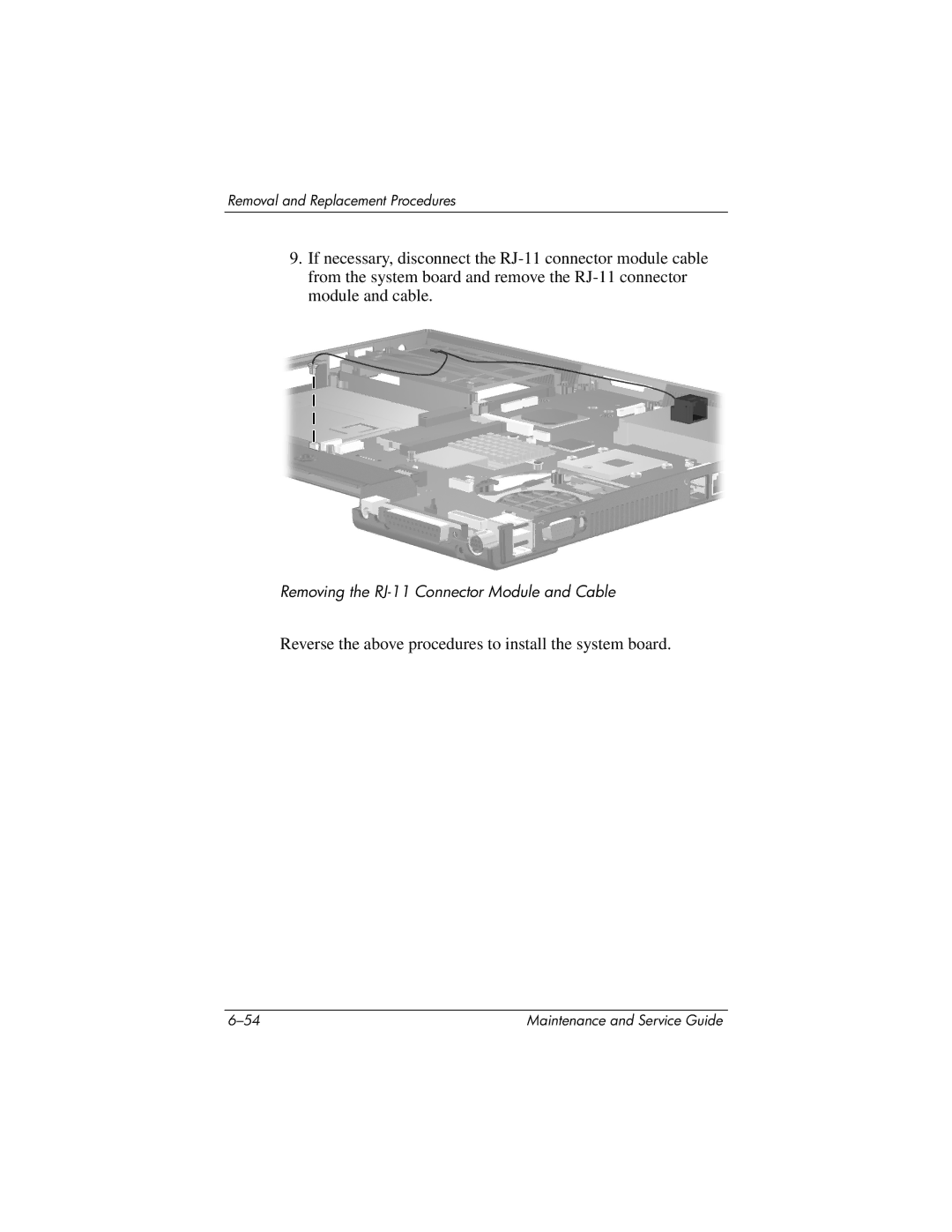 HP nx6130 manual Reverse the above procedures to install the system board 