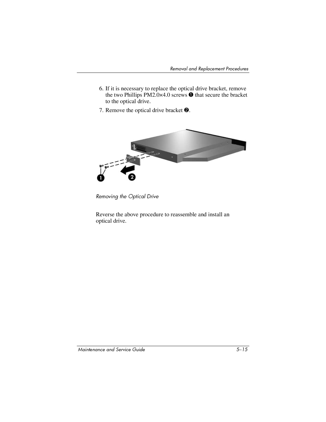 HP nx6315 manual Removing the Optical Drive 