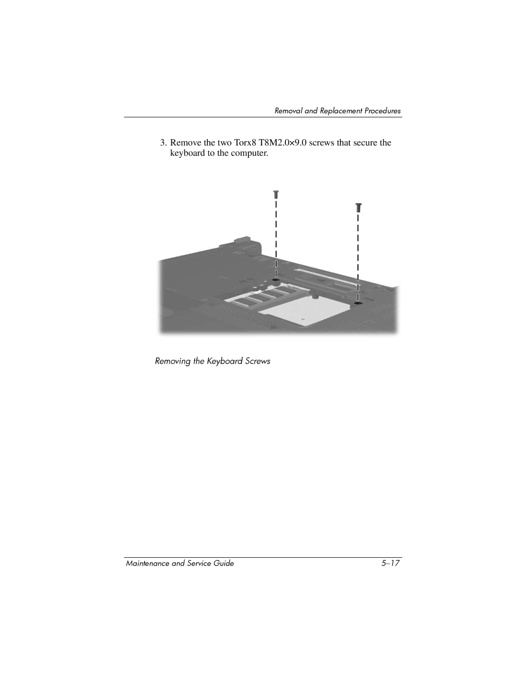 HP nx6315 manual Removing the Keyboard Screws 