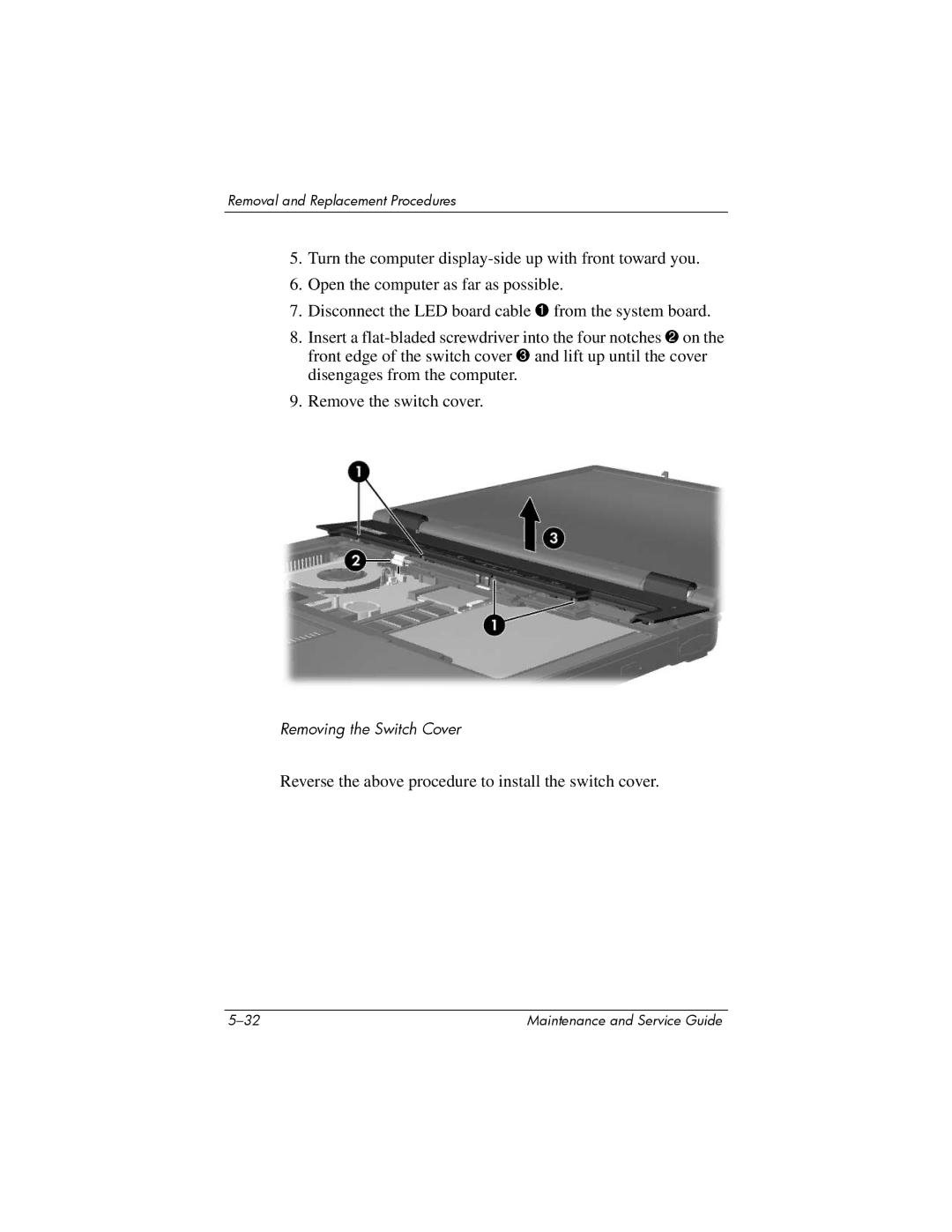 HP nx6315 manual Reverse the above procedure to install the switch cover 