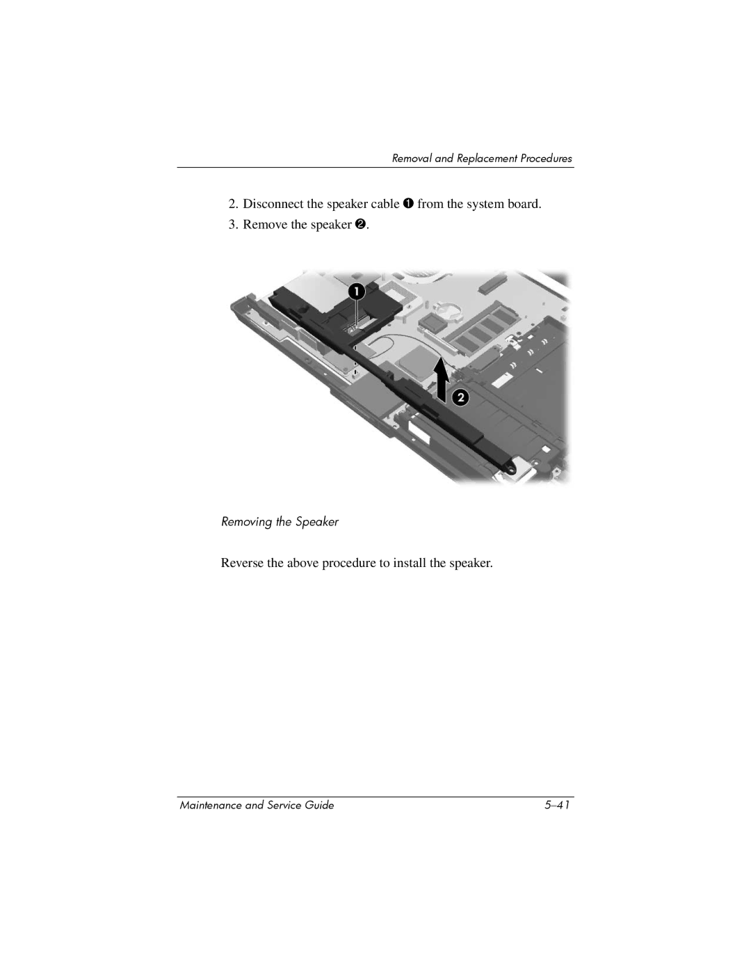 HP nx6315 manual Reverse the above procedure to install the speaker 