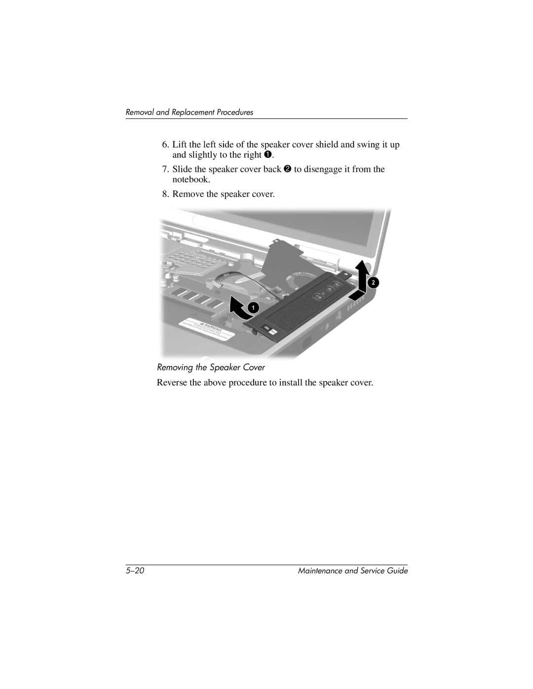 HP nx7000, X1000 manual Reverse the above procedure to install the speaker cover 