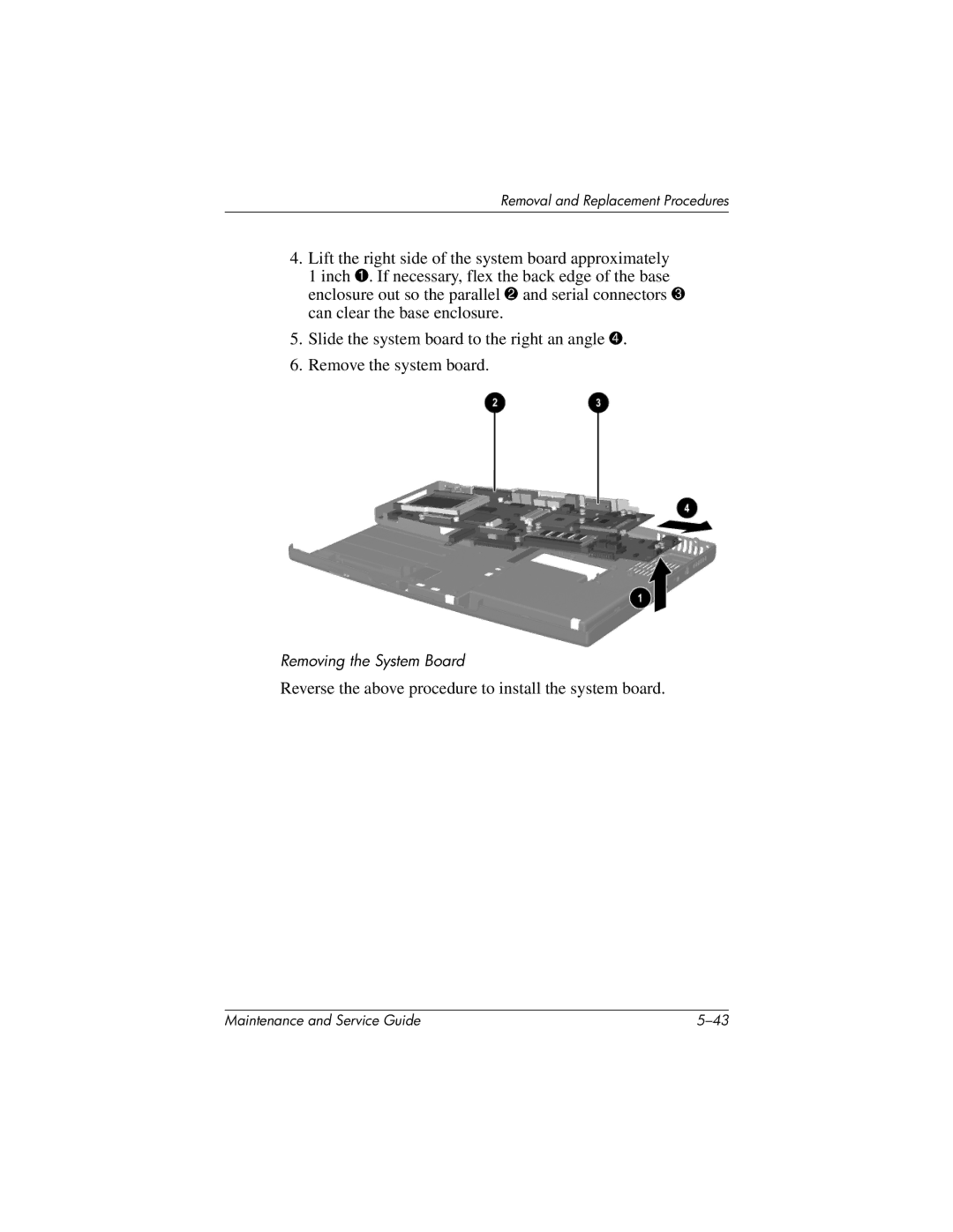 HP nx7000, X1000 manual Reverse the above procedure to install the system board 