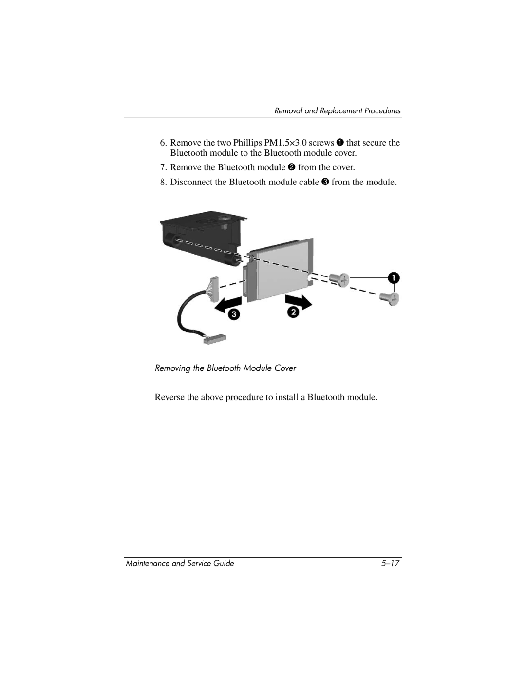 HP nw8440, nx8420 manual Reverse the above procedure to install a Bluetooth module 