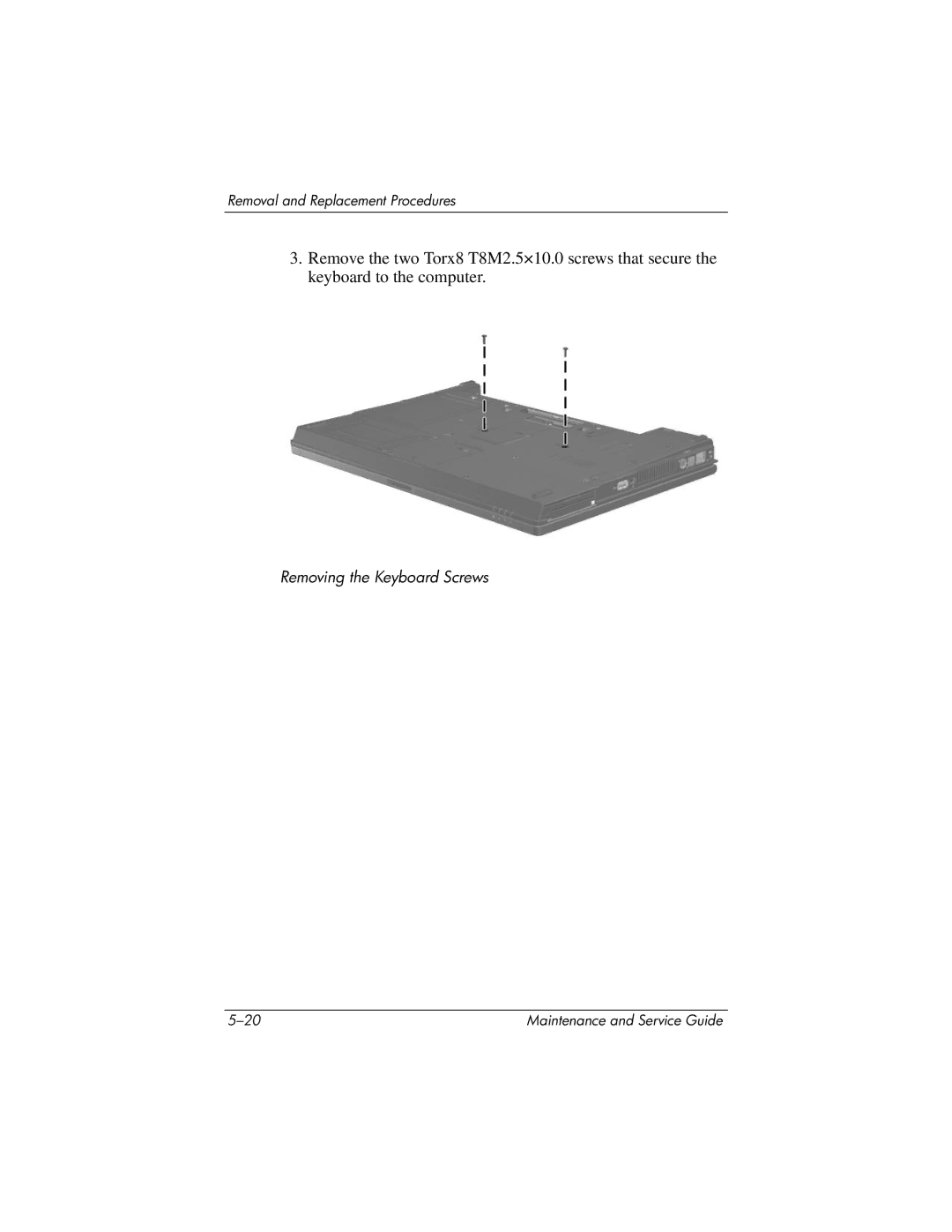 HP nx8420, nw8440 manual Removing the Keyboard Screws 