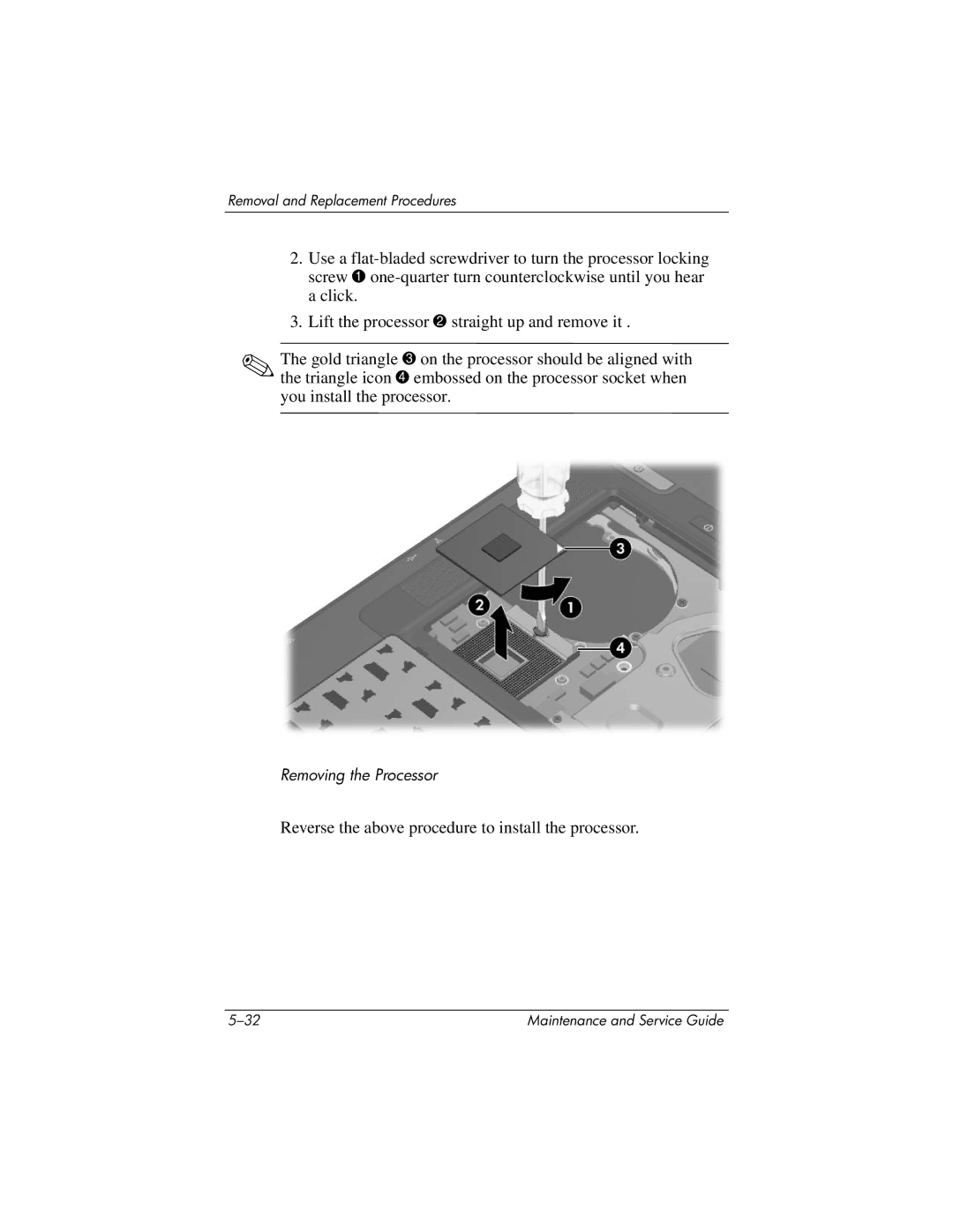 HP nx8420, nw8440 manual Reverse the above procedure to install the processor 