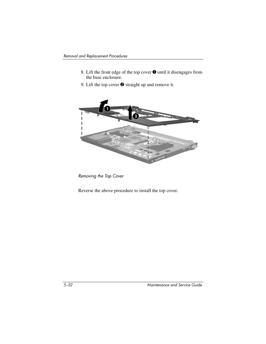 HP nx8420, nw8440 manual Reverse the above procedure to install the top cover 