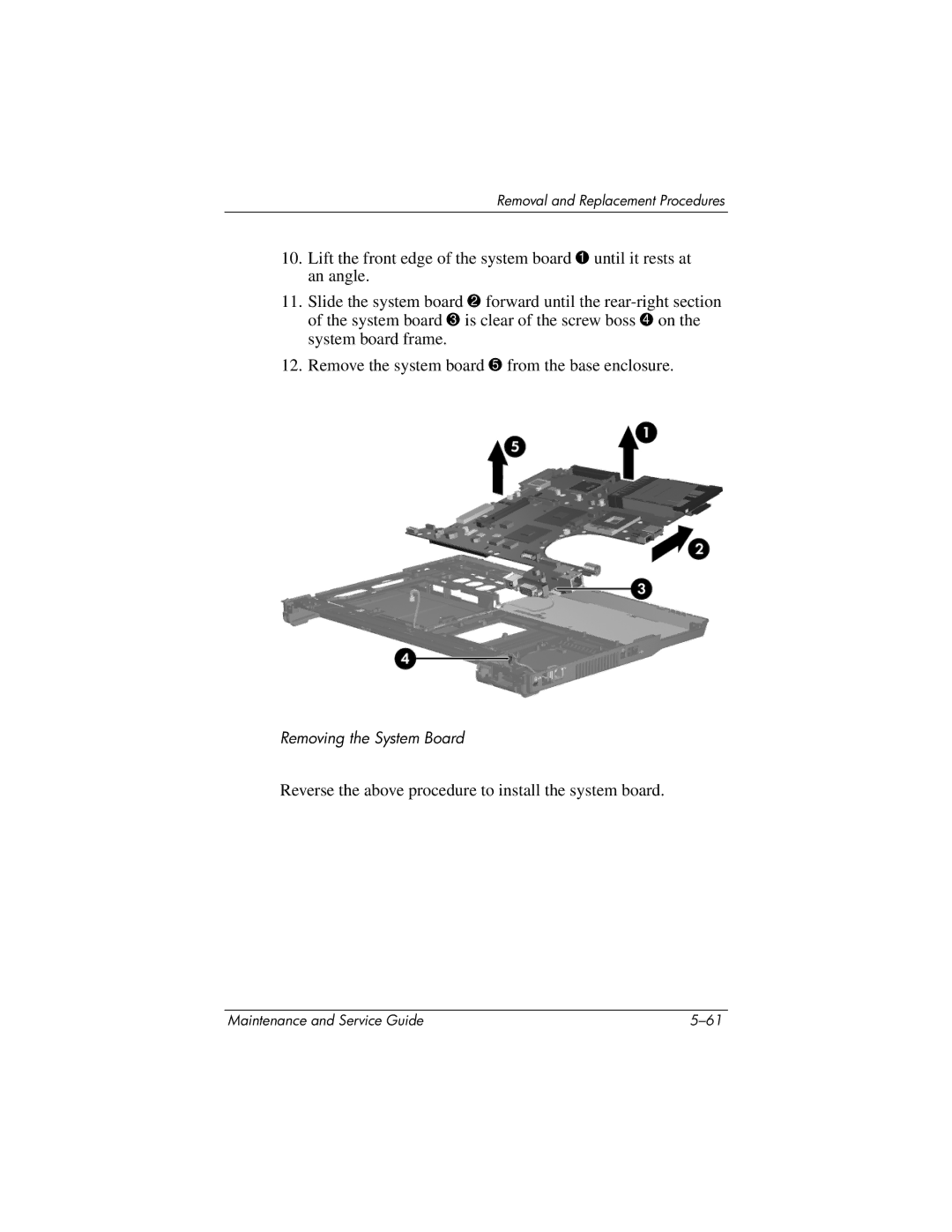 HP nw8440, nx8420 manual Reverse the above procedure to install the system board 