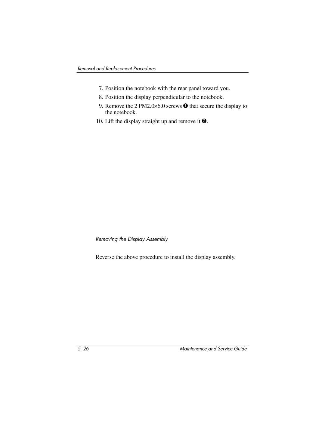 HP NX9030, NX9040, NX9020, ZE4900 manual Reverse the above procedure to install the display assembly 