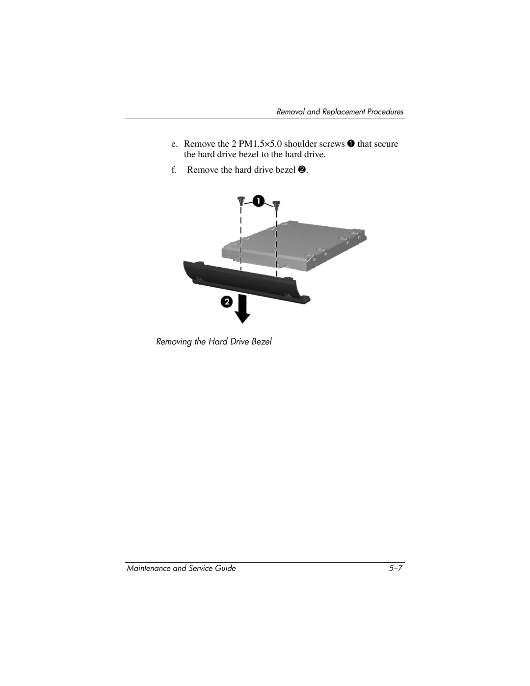 HP NX9020, NX9040, NX9030, ZE4900 manual Removing the Hard Drive Bezel 