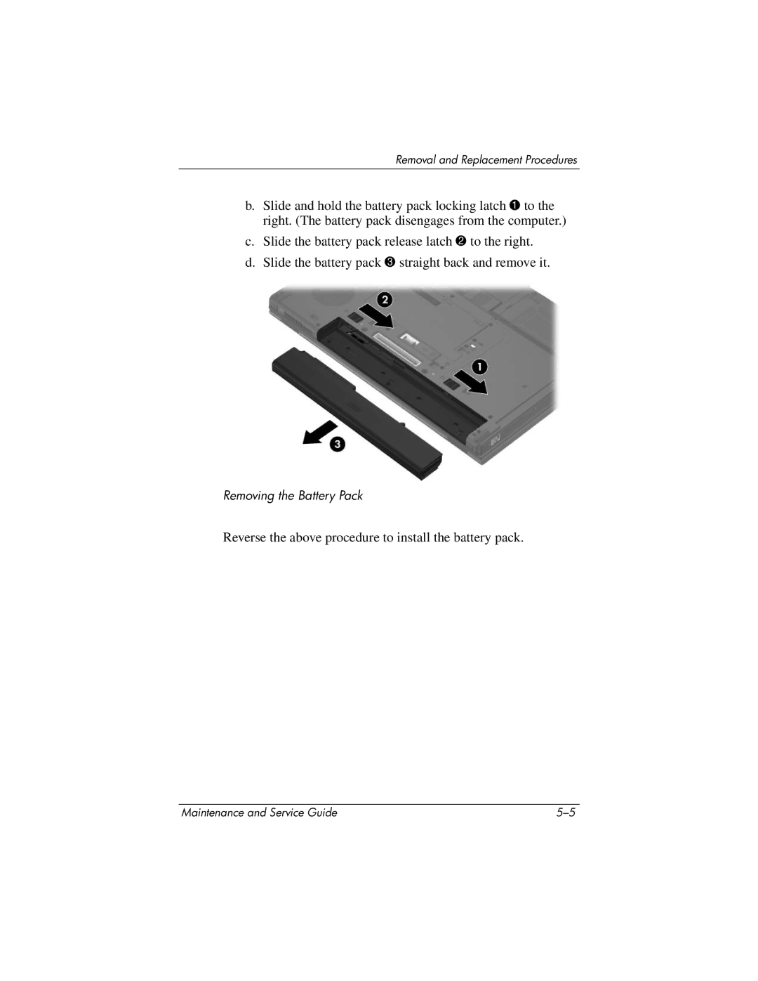 HP nw9440, nx9420 manual Reverse the above procedure to install the battery pack 