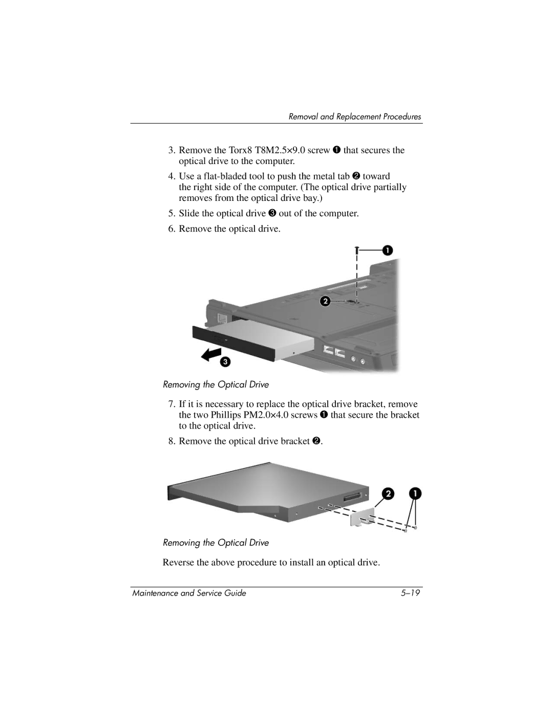 HP nw9440, nx9420 manual Reverse the above procedure to install an optical drive 