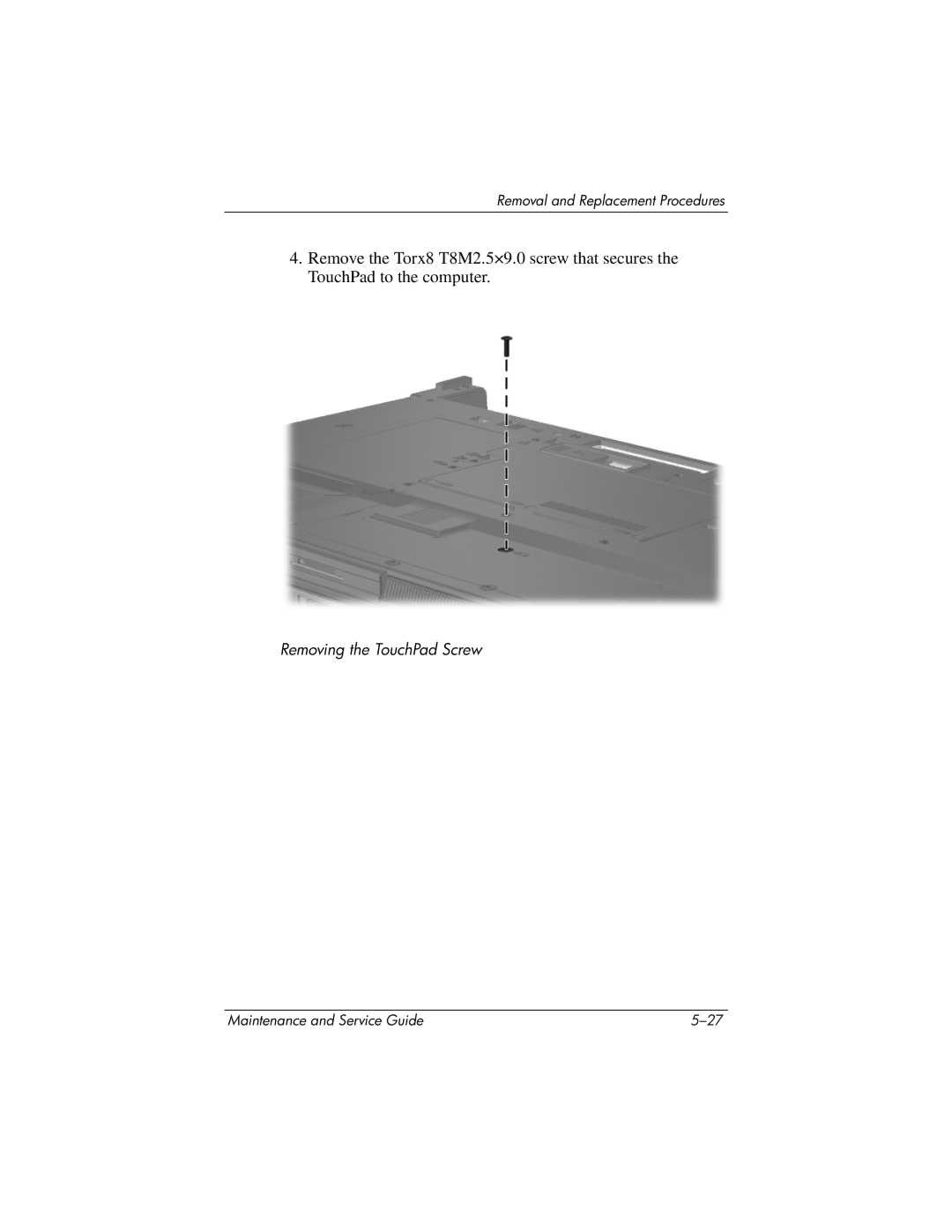 HP nw9440, nx9420 manual Removing the TouchPad Screw 