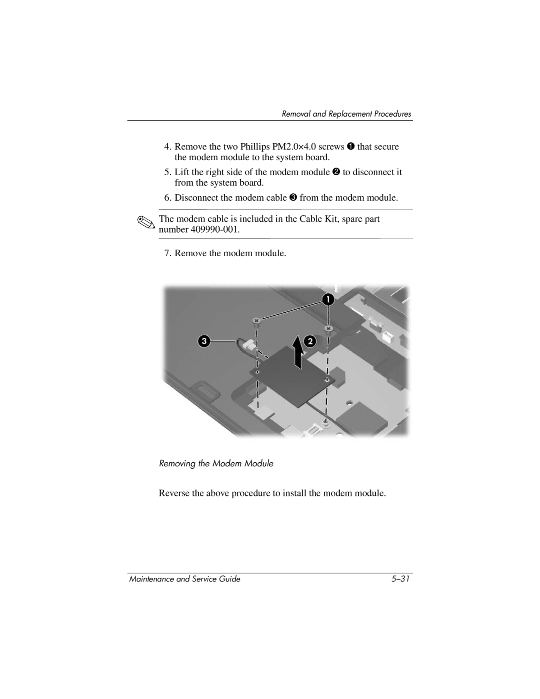 HP nw9440, nx9420 manual Reverse the above procedure to install the modem module 