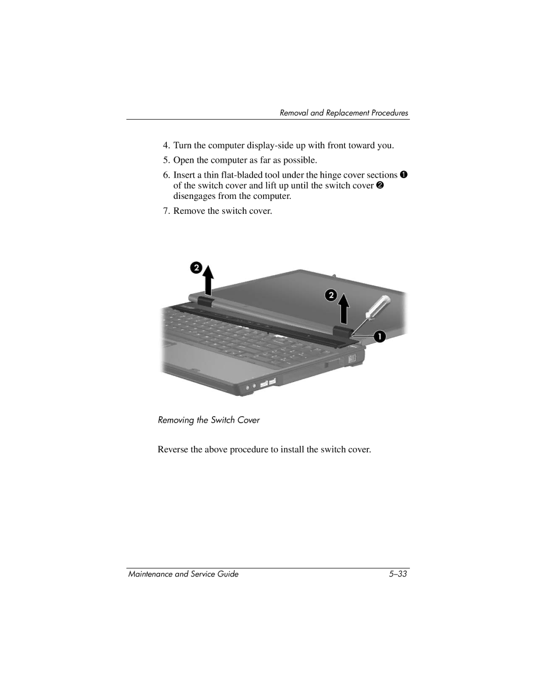 HP nw9440, nx9420 manual Reverse the above procedure to install the switch cover 