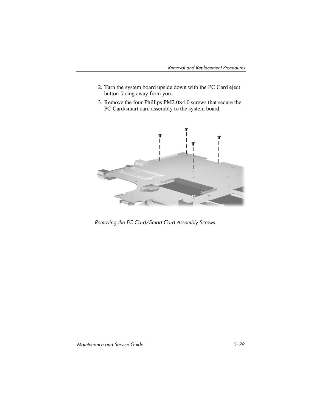 HP nw9440, nx9420 manual Removing the PC Card/Smart Card Assembly Screws 