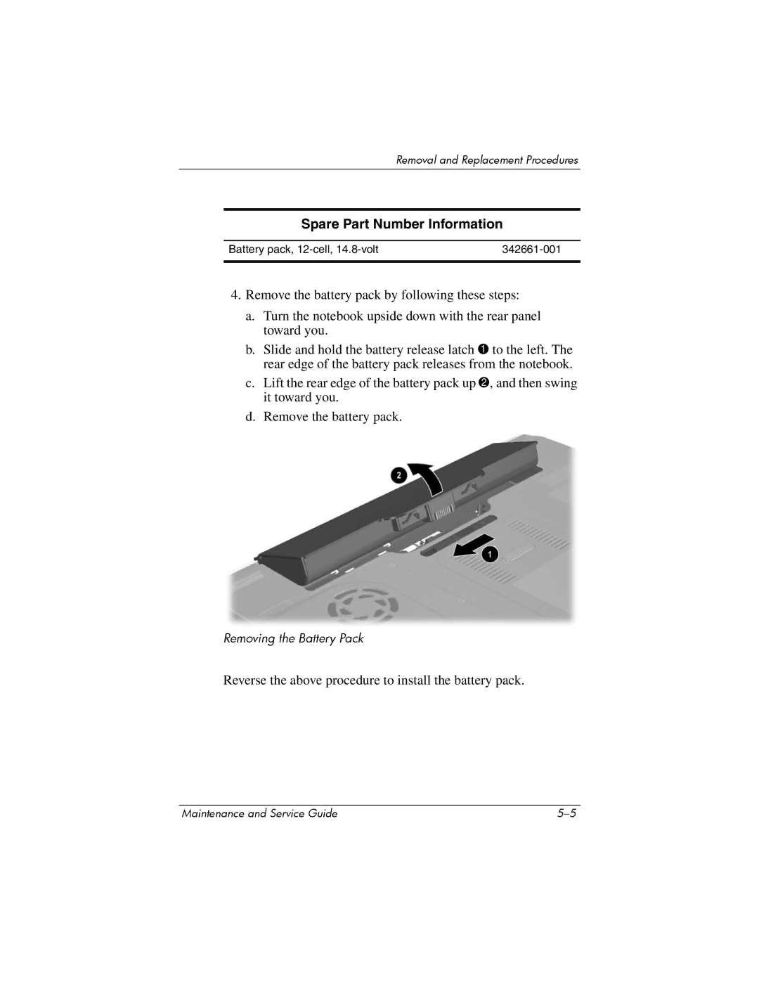 HP NX9500 manual Reverse the above procedure to install the battery pack 