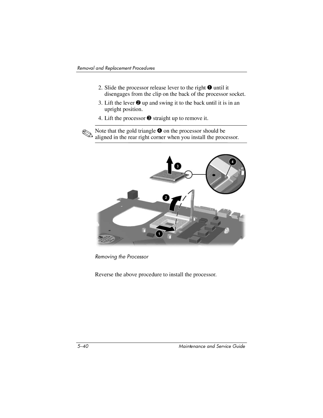 HP NX9500 manual Reverse the above procedure to install the processor 