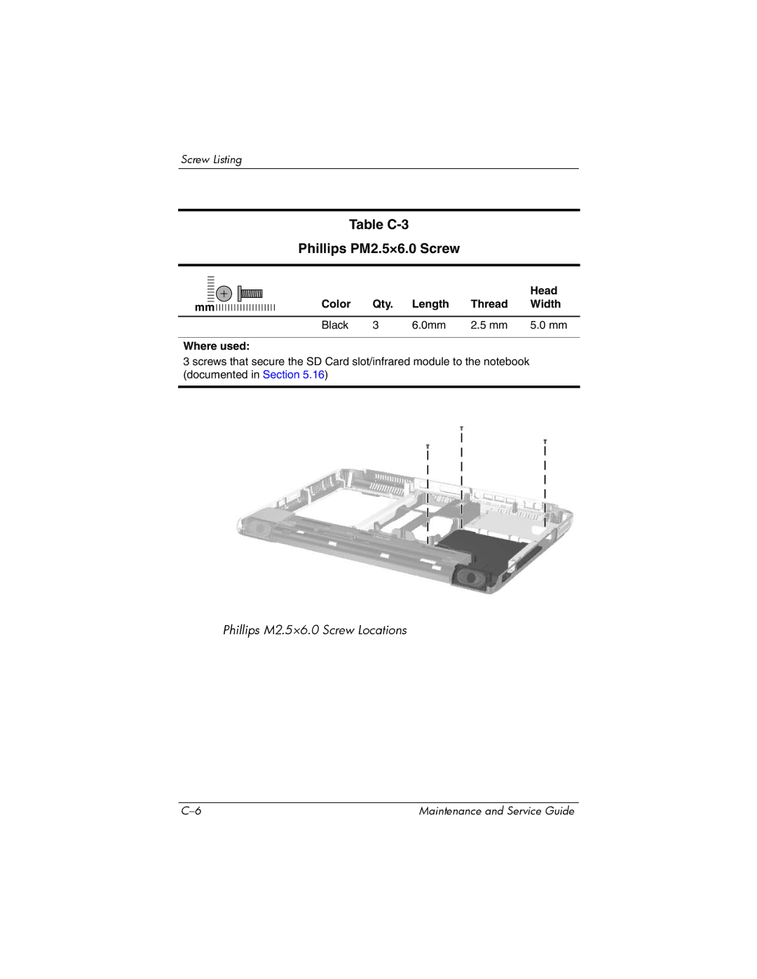 HP NX9500 manual Table C-3 Phillips PM2.5×6.0 Screw, Color Qty Length Thread Width Black 0mm Where used 