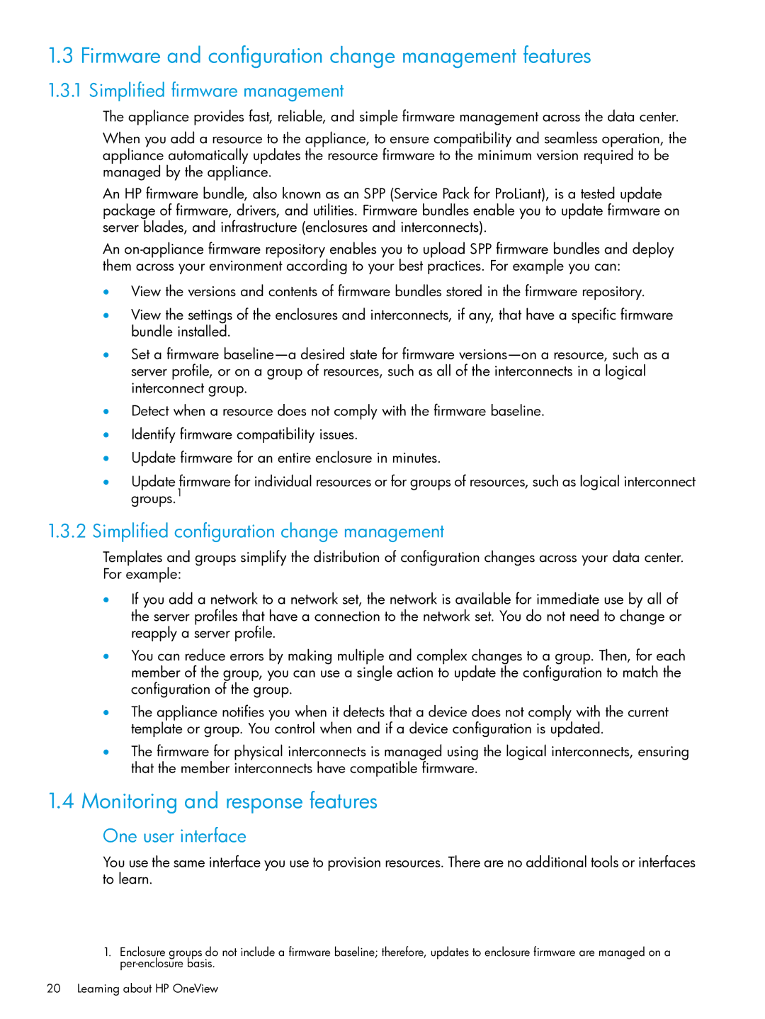 HP OneView Firmware and configuration change management features, Monitoring and response features, One user interface 