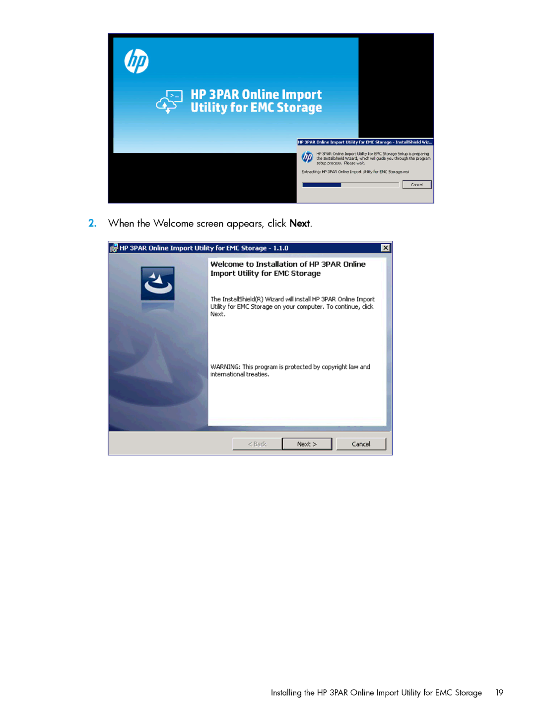 HP Online Import Software manual When the Welcome screen appears, click Next 