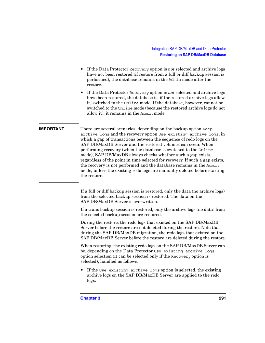 HP OpenView Storage B6960-96008 Mode, SAP DB/MaxDB always checks whether such a gap exists, Selected, handled as follows 