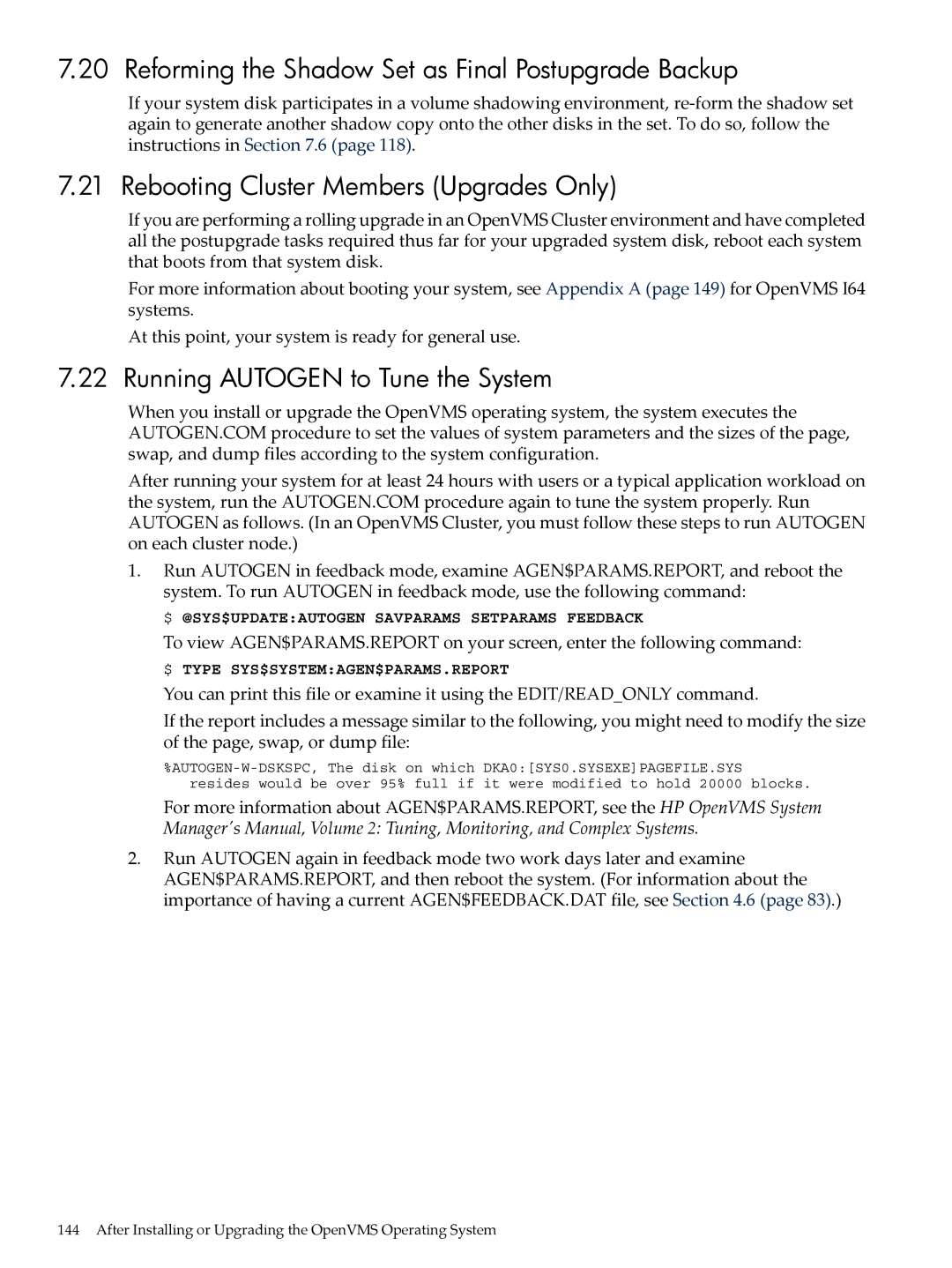 HP OpenVMS 8.x manual Reforming the Shadow Set as Final Postupgrade Backup, Rebooting Cluster Members Upgrades Only 