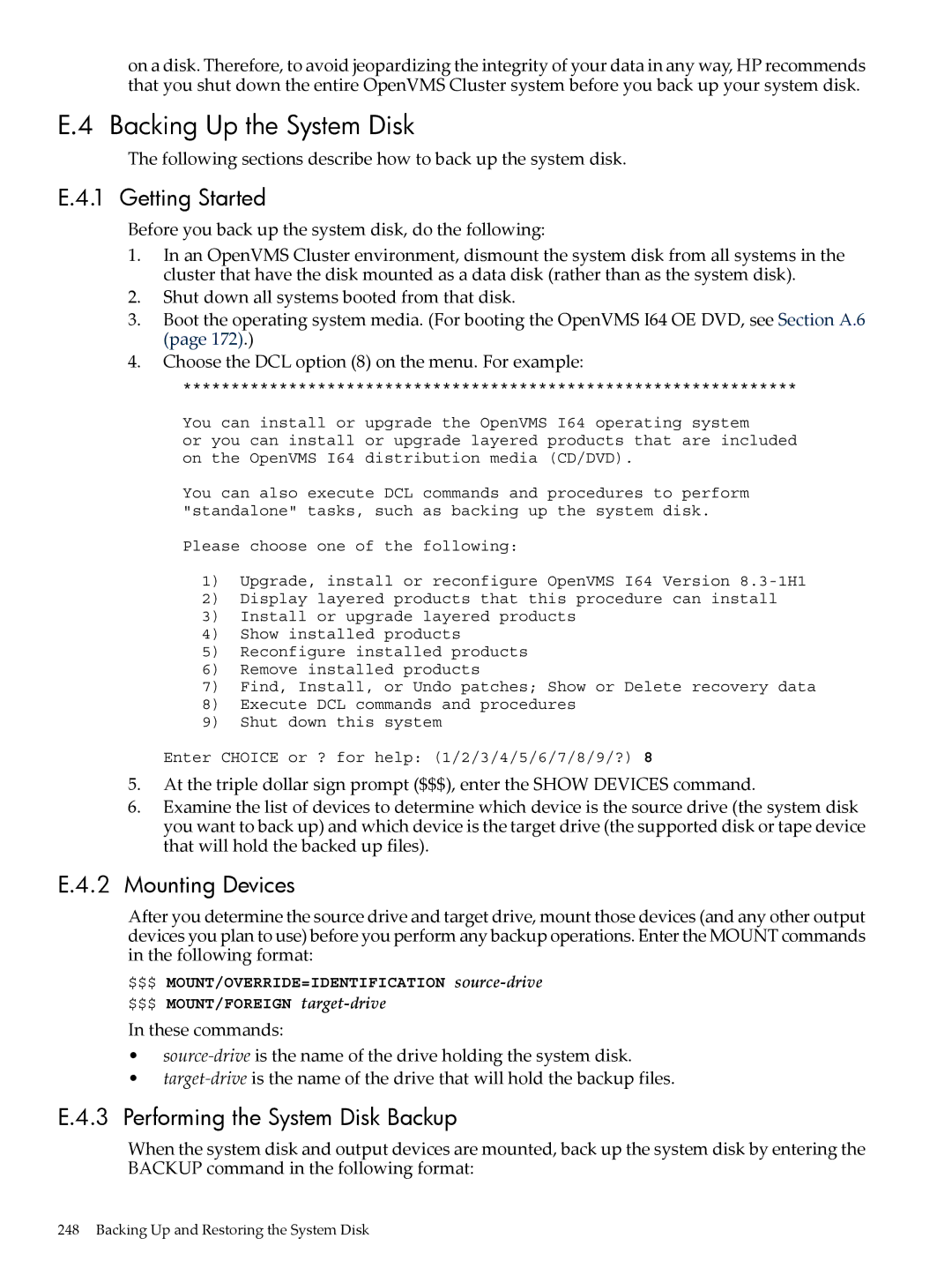 HP OpenVMS 8.x manual Getting Started, Mounting Devices, Performing the System Disk Backup 