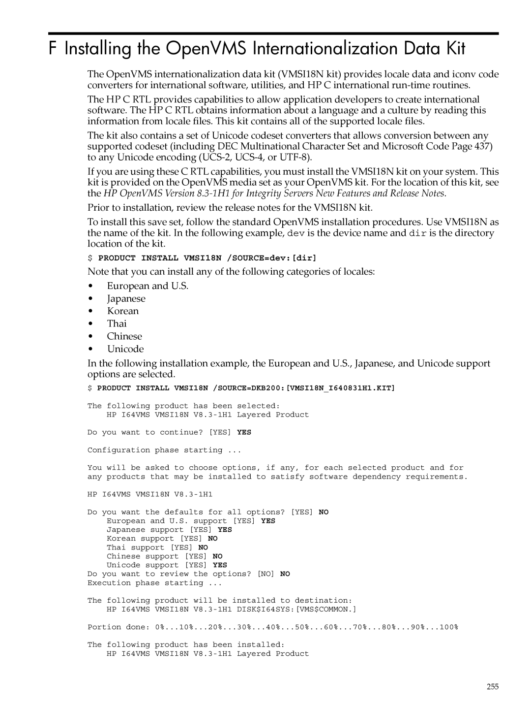 HP OpenVMS 8.x Installing the OpenVMS Internationalization Data Kit, HP I64VMS VMSI18N V8.3-1H1 DISK$I64SYSVMS$COMMON 