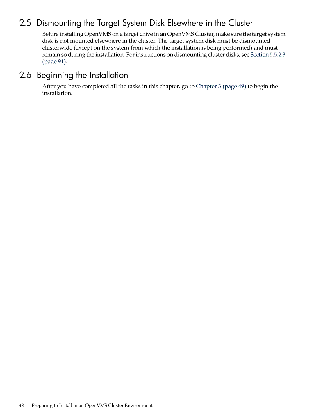 HP OpenVMS 8.x manual Dismounting the Target System Disk Elsewhere in the Cluster, Beginning the Installation 