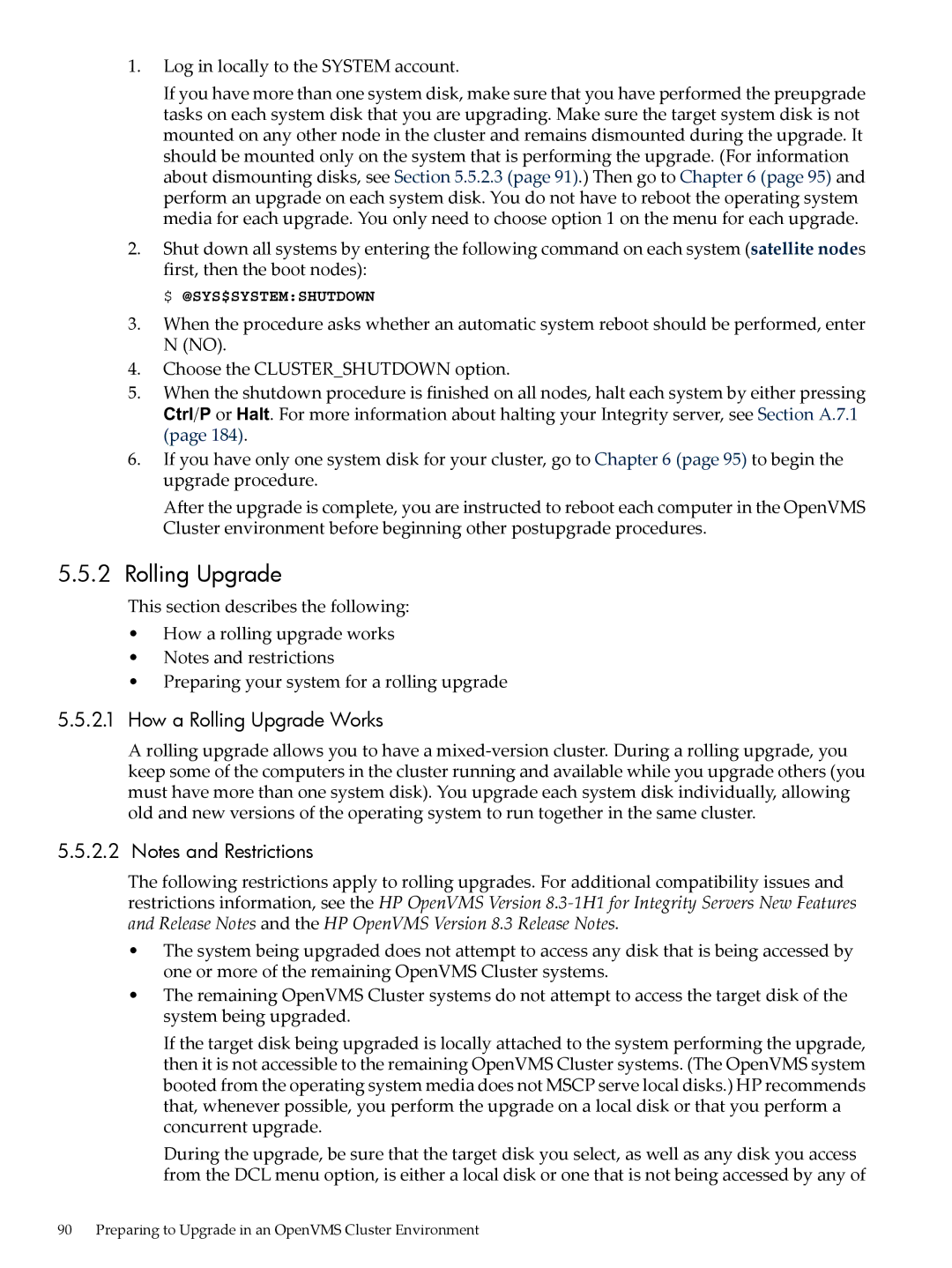 HP OpenVMS 8.x manual How a Rolling Upgrade Works, Log in locally to the System account 