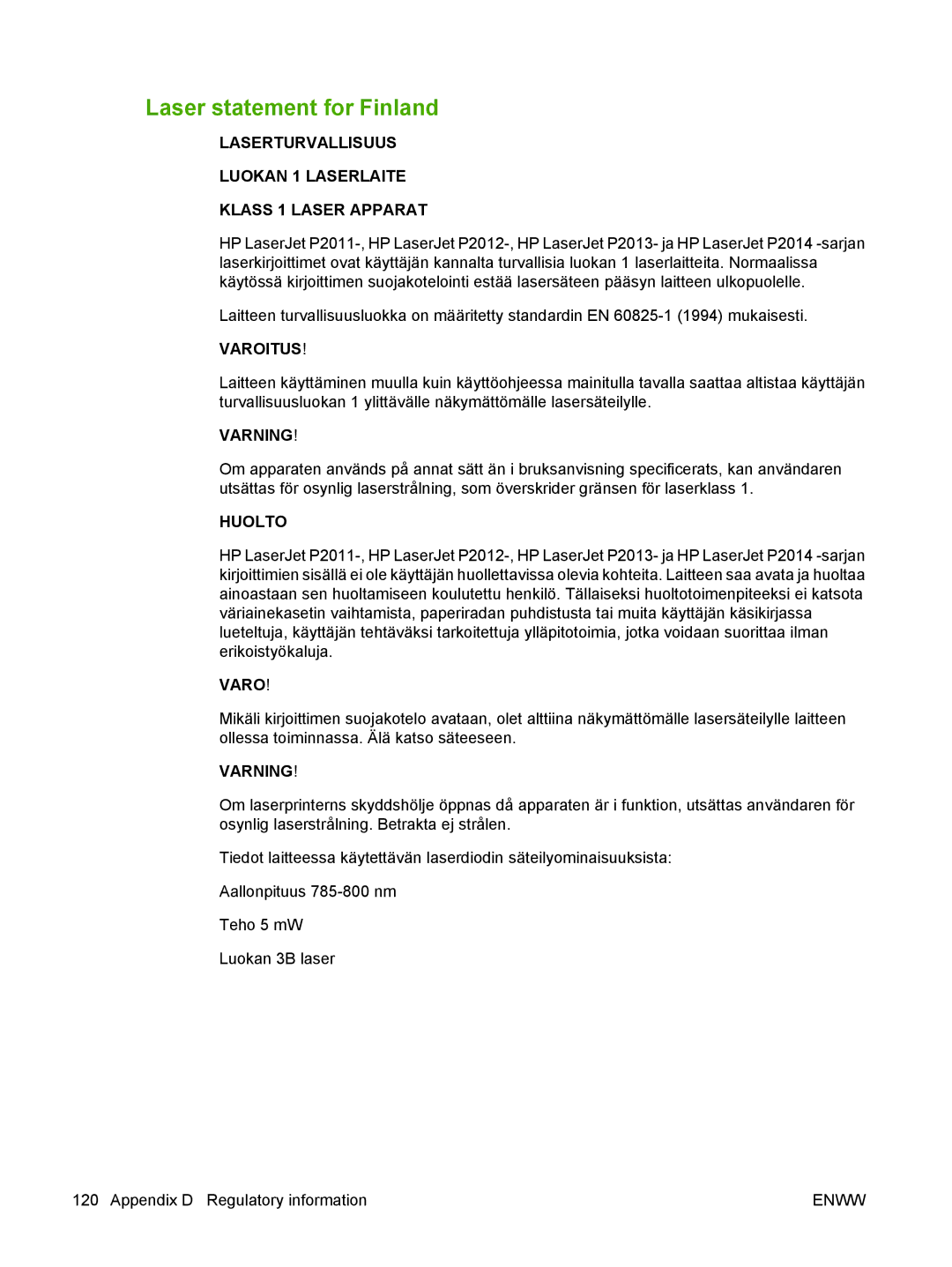 HP P2010 manual Laser statement for Finland, Laserturvallisuus Luokan 1 Laserlaite Klass 1 Laser Apparat 