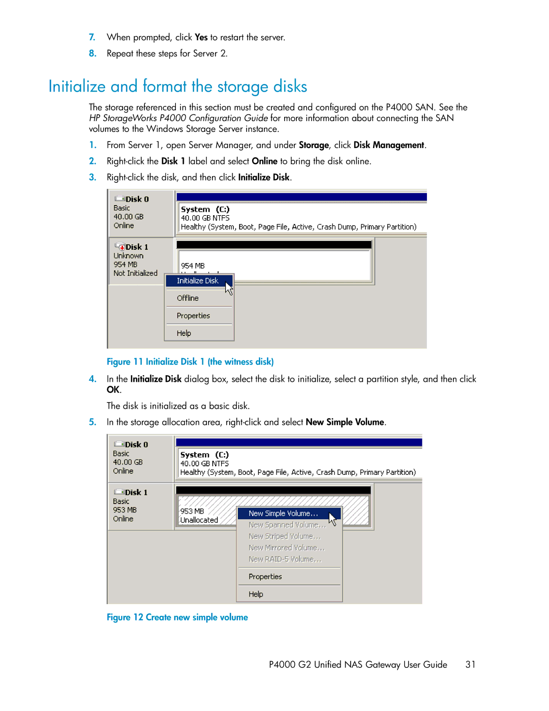 HP P4000 G2 manual Initialize and format the storage disks, Initialize Disk 1 the witness disk 