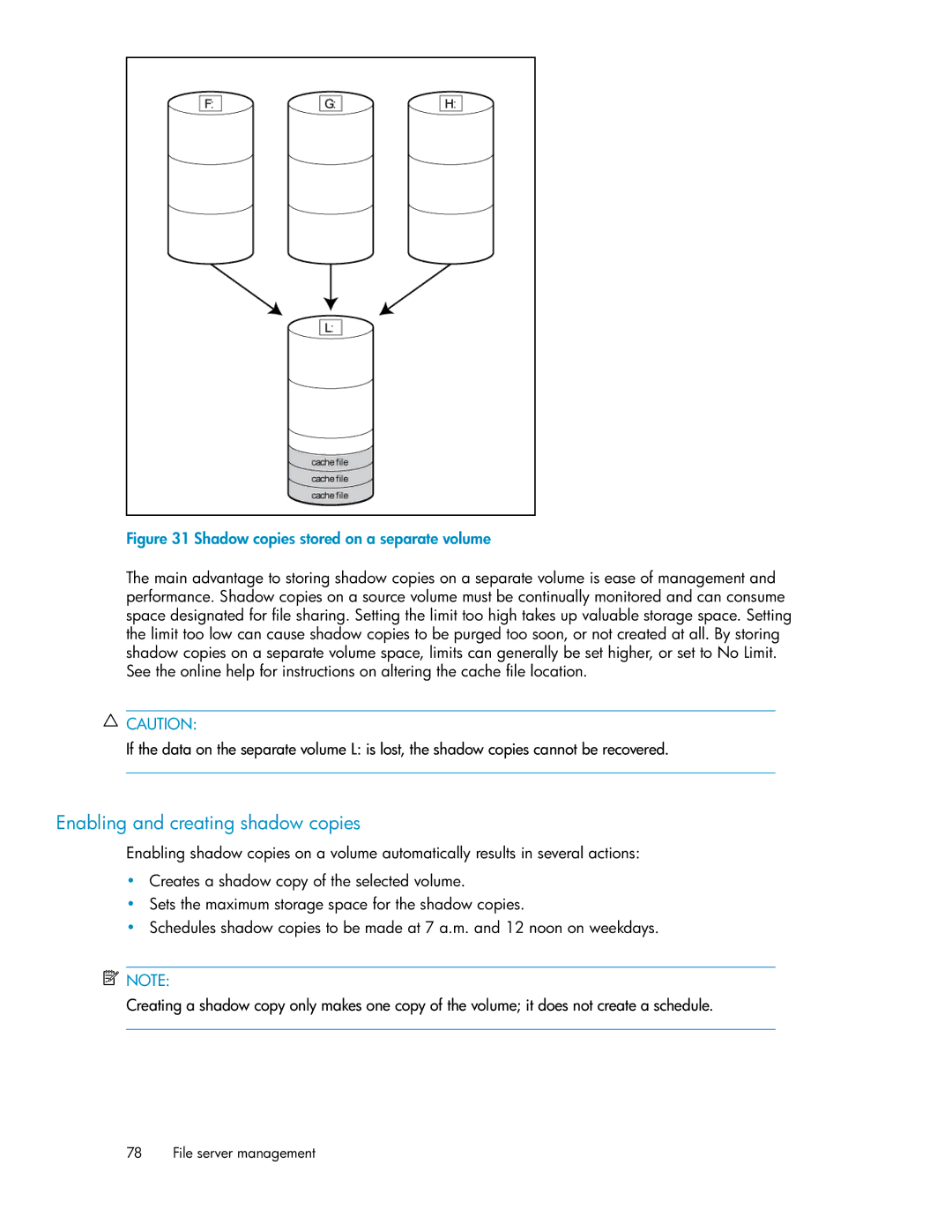 HP P4000 G2 manual Enabling and creating shadow copies, Shadow copies stored on a separate volume 