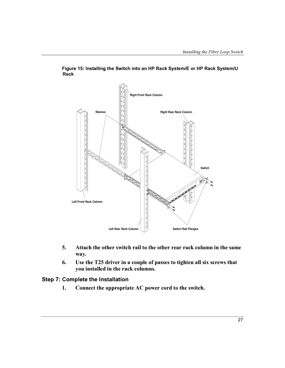 HP P4459A manual Complete the Installation, Connect the appropriate AC power cord to the switch 